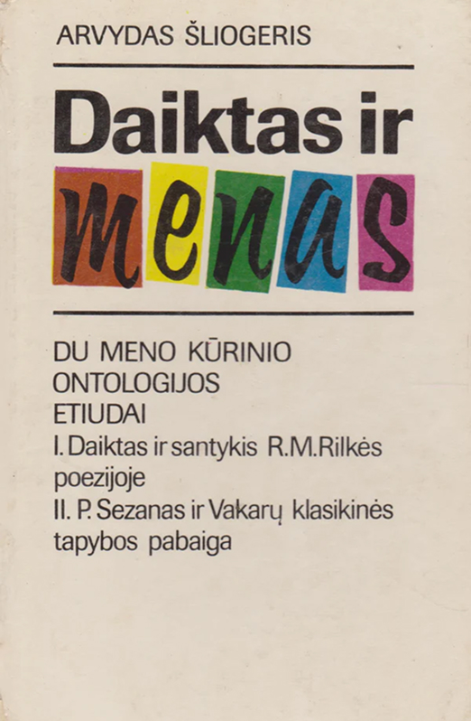 „Daiktas ir menas: du meno kūrinio ontologijos etiudai“ (1990, antrasis leidimas – 2016)