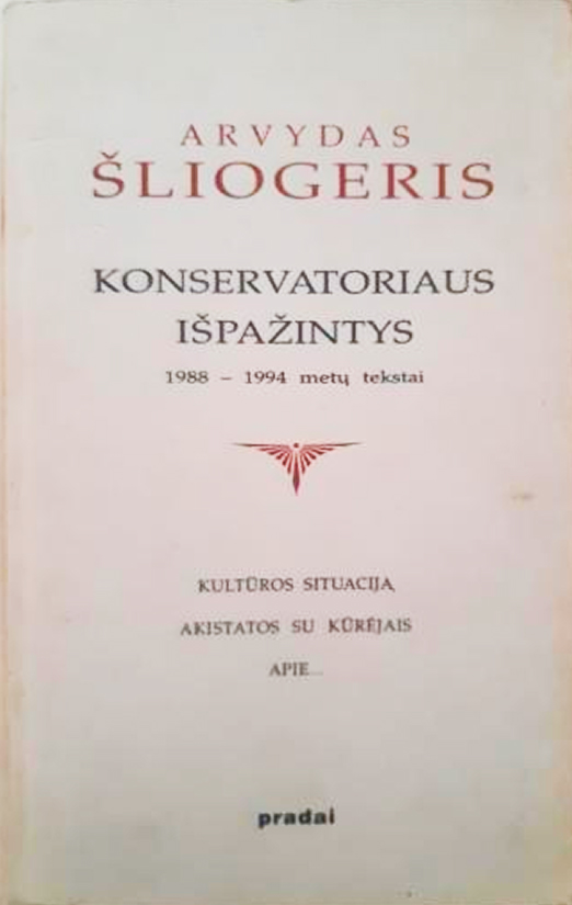 „Konservatoriaus išpažintys: 1988–1994 metų tekstai“ (1995)