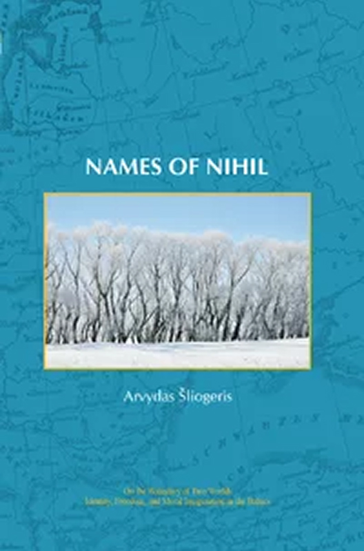 Niekio vardai/Names of Nihil (Amsterdam – New York, NY: Rodopi, 2008)