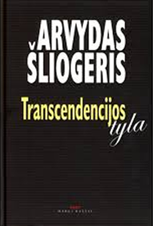 „Transcendencijos tyla: pamatiniai filosofijos klausimai“ (1996; antrasis leidimas – 2011)
